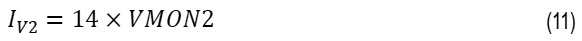 The current values are calculated from the VMON1 and VMON2 voltage using Equation 11